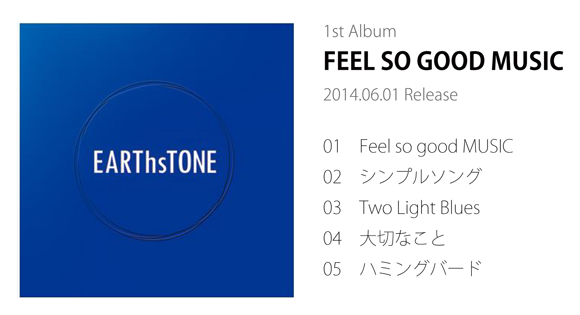 EARThsTONE 1st Album FEEL So Good MUSIC